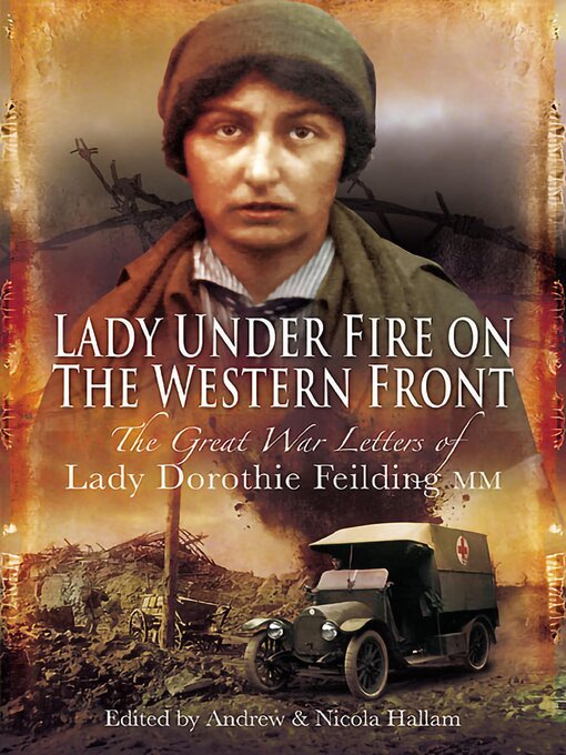 Title details for Lady Under Fire on the Western Front by Andrew Hallam - Available